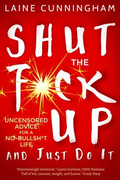 Shut the F*ck Up and Just Do It (eBook, ePUB) - Cunningham, Laine