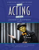 Everything You Need to Know About Acting for Film (eBook, ePUB)
