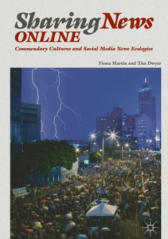 Sharing News Online (eBook, PDF) - Martin, Fiona; Dwyer, Tim