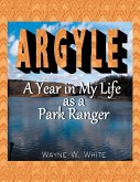 Argyle: A Year In My Life As a Park Ranger (eBook, ePUB)
