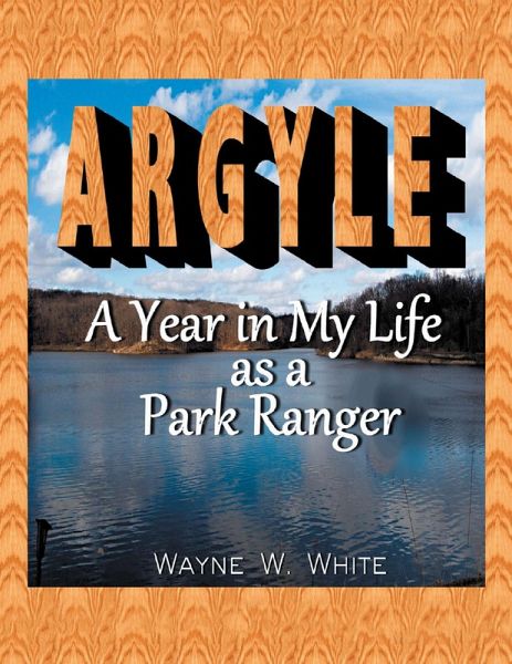 Argyle: A Year In My Life As a Park Ranger (eBook, ePUB)