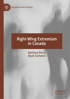 Right-Wing Extremism in Canada (eBook, PDF) - Perry, Barbara; Scrivens, Ryan