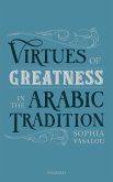 Virtues of Greatness in the Arabic Tradition (eBook, ePUB)
