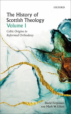 The History of Scottish Theology, Volume I (eBook, PDF)