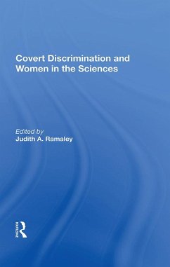 Covert Discrimination And Women In The Sciences (eBook, PDF) - Ramaley, Judith A.