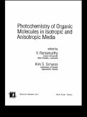 Photochemistry of Organic Molecules in Isotropic and Anisotropic Media (eBook, ePUB) Photochemistry of Organic Molecules in Isotropic and Anisotropic Media (eBook, ePUB)