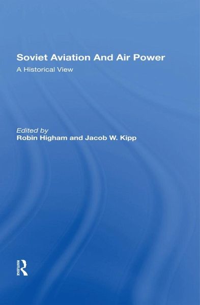 Soviet Aviation And Air Power (eBook, PDF) Soviet Aviation And Air Power (eBook, PDF)