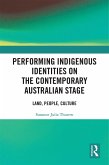 Performing Indigenous Identities on the Contemporary Australian Stage (eBook, PDF)