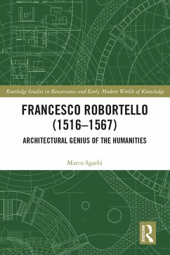 Francesco Robortello (1516-1567) (eBook, ePUB) - Sgarbi, Marco