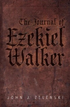 The Journal of Ezekiel Walker (eBook, ePUB) - Zelenski, John J.