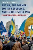 Russia, the Former Soviet Republics, and Europe Since 1989 (eBook, ePUB) Russia, the Former Soviet Republics, and Europe Since 1989 (eBook, ePUB)