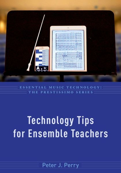 Technology Tips for Ensemble Teachers (eBook, PDF) Technology Tips for Ensemble Teachers (eBook, PDF)