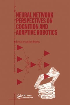 Neural Network Perspectives on Cognition and Adaptive Robotics (eBook, PDF)