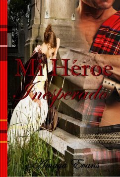 Cover Mi Héroe Inesperado (Sangre Escocesa, #3) (eBook, ePUB)