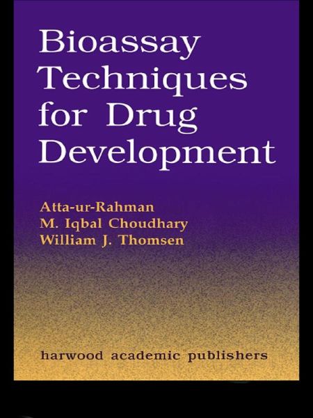 Bioassay Techniques for Drug Development (eBook, ePUB) Bioassay Techniques for Drug Development (eBook, ePUB)
