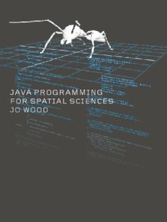 Java Programming for Spatial Sciences (eBook, ePUB) - Wood, Jo