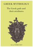 Greek Mythology - the Greek Gods and Their Attributes (eBook, ePUB)