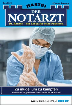 Zu müde, um zu kämpfen / Der Notarzt Bd.352 (eBook, ePUB) - Graf, Karin