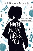 Maybe He Just Likes You (eBook, ePUB)