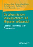 Die Lebenssituation von Migrantinnen und Migranten in Österreich (eBook, PDF)