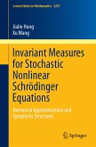 Invariant Measures for Stochastic Nonlinear Schrödinger Equations (eBook, PDF)