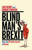 Blind Man's Brexit (eBook, ePUB) Blind Man's Brexit (eBook, ePUB)