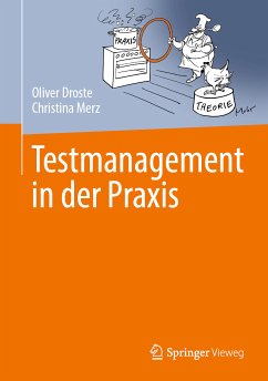 Testmanagement in der Praxis (eBook, PDF) - Droste, Oliver; Merz, Christina