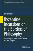 Byzantine Incursions on the Borders of Philosophy (eBook, PDF)