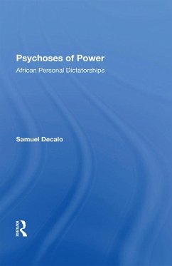 Psychoses Of Power (eBook, PDF) - Decalo, Samuel