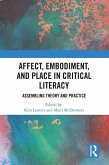Affect, Embodiment, and Place in Critical Literacy (eBook, PDF) Affect, Embodiment, and Place in Critical Literacy (eBook, PDF)