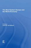 The New Eastern Europe And The World Economy (eBook, PDF) The New Eastern Europe And The World Economy (eBook, PDF)