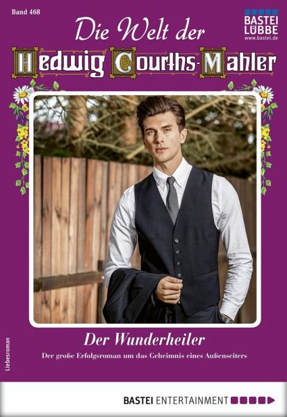Die Welt der Hedwig Courths-Mahler 468 (eBook, ePUB)