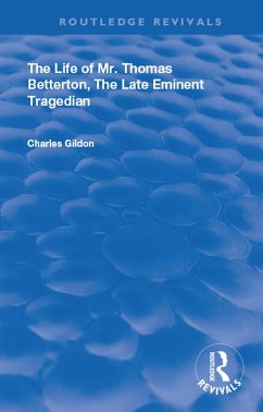 The Life of Mr. Thomas Betterton (eBook, ePUB) - Gildon, Charles