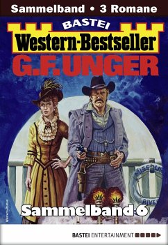 Cover G. F. Unger Western-Bestseller Sammelband 6 (eBook, ePUB)