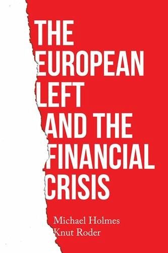 The European left and the financial crisis (eBook, ePUB)