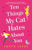 Ten Things My Cat Hates About You (eBook, ePUB) Ten Things My Cat Hates About You (eBook, ePUB)