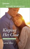 Keeping Her Close (eBook, ePUB) Keeping Her Close (eBook, ePUB)