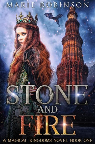 Stone and Fire (Magical Kingdoms, #1) (eBook, ePUB) Stone and Fire (Magical Kingdoms, #1) (eBook, ePUB)