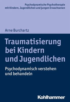 Traumatisierung bei Kindern und Jugendlichen (eBook, PDF) - Burchartz, Arne