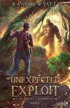 An Unexpected Exploit (Myth Coast Adventure, #3) (eBook, ePUB) - Wyatt, Kandi J