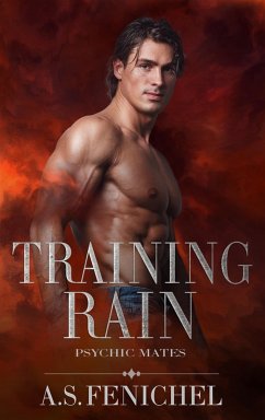 Training Rain (Psychic Mates, #3) (eBook, ePUB) - Fenichel, A. S.