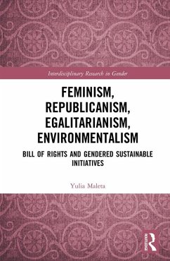 Feminism, Republicanism, Egalitarianism, Environmentalism (eBook, ePUB) - Maleta, Yulia