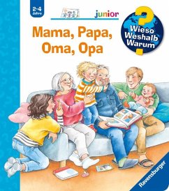 Mama, Papa, Oma, Opa / Wieso? Weshalb? Warum? Junior Bd.39 - Erne, Andrea