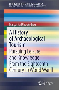 A History of Archaeological Tourism - Díaz-Andreu, Margarita