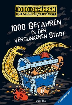 1000 Gefahren in der versunkenen Stadt / 1000 Gefahren Bd.53 - Lenk, Fabian