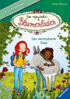Der verzauberte Esel / Der magische Blumenladen für Erstleser Bd.3 - Mayer, Gina