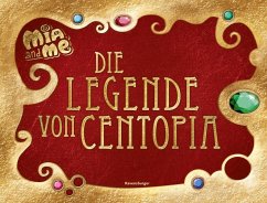 Mia and me: Die Legende von Centopia - Pütz, Karin