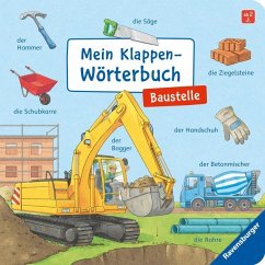 Mein Klappen-Wörterbuch: Baustelle - Gernhäuser, Susanne