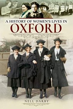 A History of Women's Lives in Oxford - Darby, Nell