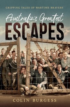 Australia's Greatest Escapes (eBook, ePUB) - Burgess, Colin